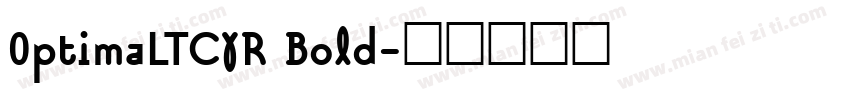 0ptimaLTCYR Bold字体转换